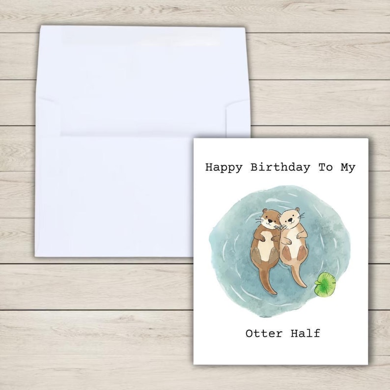 Happy Birthday To My Otter Half | Otter Birthday Card For Husband, Wife, Girlfriend image 4
