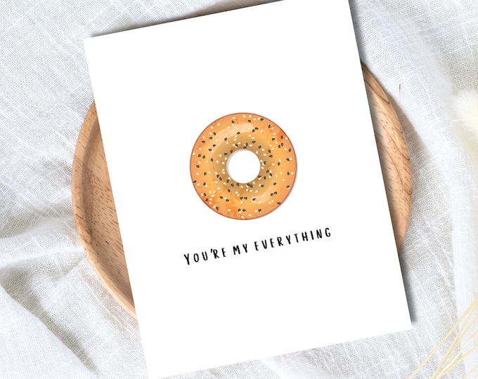 You're My Everything Birthday Card | Everything Bagel Card Funny Birthday Card Birthday Gift for Wife Husband | Valentines Card For Her Him