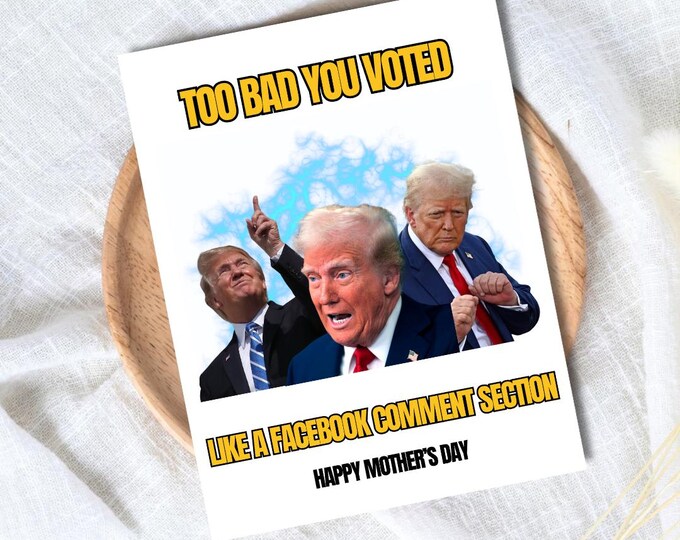 Voted For Trump Mothers Day Card, new mother card Mothers Day, Mum Mothers Day Cards For Her, Rude Mothers Day Card