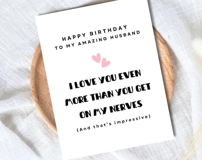I Love You More Than You Annoy Me Birthday Card, card for him, hubby, husband, romantic birthday card, cute birthday card, mens birthday