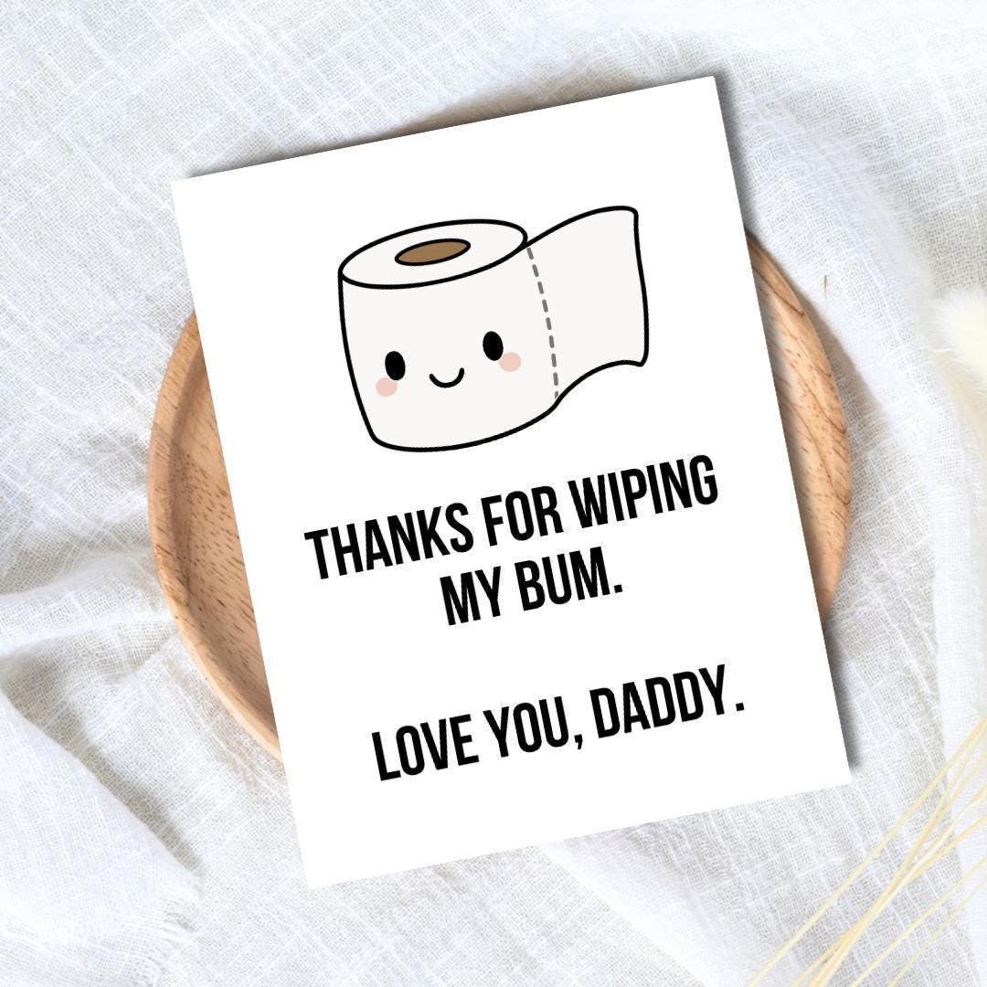 Funny New Dad Birthday Card From Baby - Thanks for Wiping My Bum - Etsy