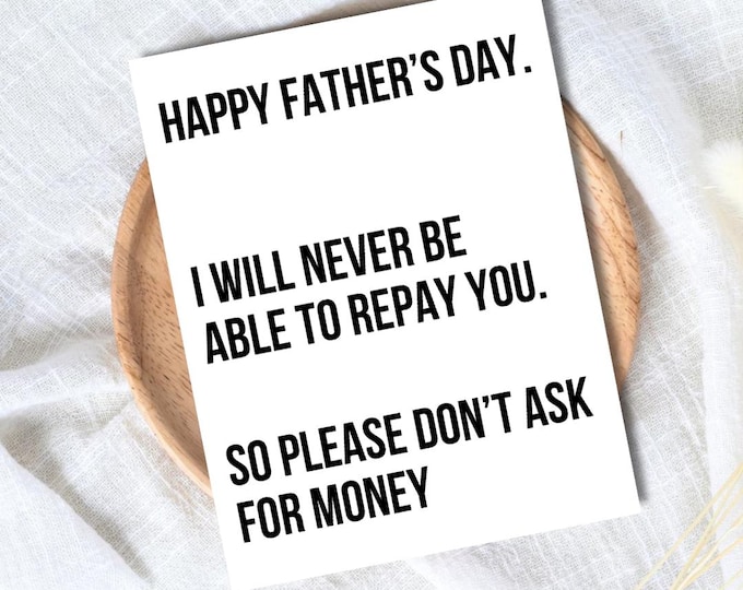 I Will Never Repay You From Daughter Father's Day Card | Funny Fathers Day Card For Dad Grandad Husband | Dad Birthday | Cute Daddy Grandpa