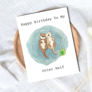 Ma demi-carte d'anniversaire loutre | Carte d'anniversaire de mari | Carte d'anniversaire pour femme | Carte d'anniversaire petite amie |  | Carte d'anniversaire amusante