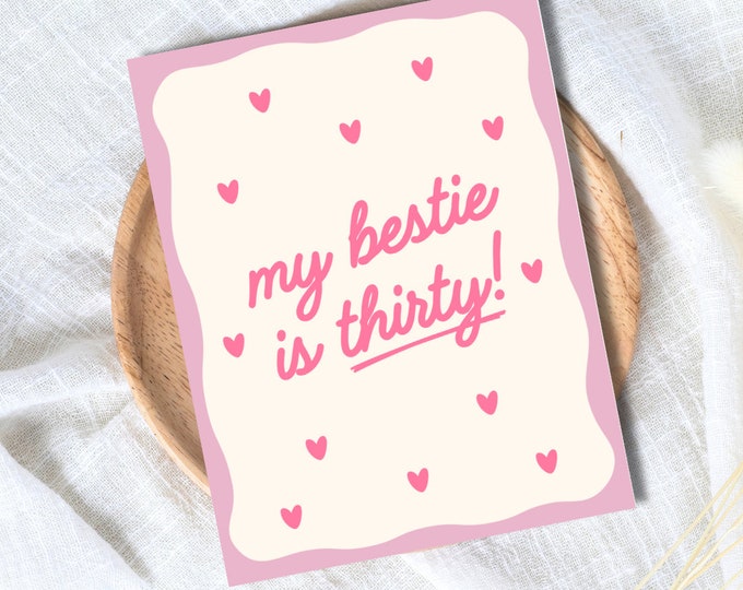 Bestie Thirtieth Birthday Card, 30th Birthday Card, Birthday Card For Best Friend, Friendship Card, Girl Bestie Bday, gift box for friends