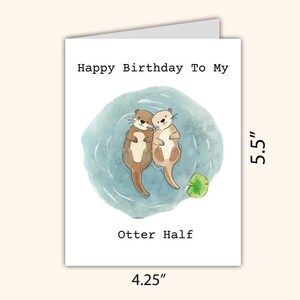 Happy Birthday To My Otter Half | Otter Birthday Card For Husband, Wife, Girlfriend image 3