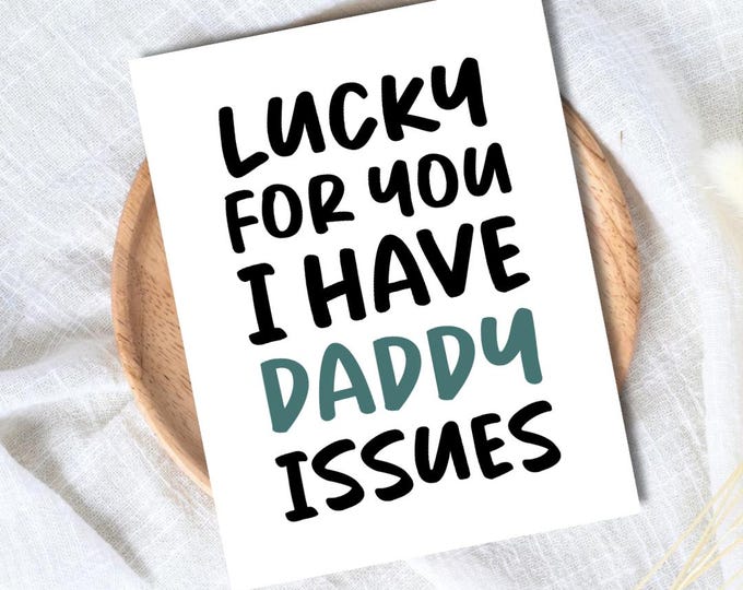 I Like Older Men Birthday Card | I Have Daddy Issues | Funny Birthday Card | Birthday Gift for Wife Husband | Valentines Card For Her Him