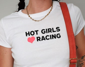 Hot Girls Love Racing Baby Tee Race Car Baby Tee Car Enthusiast Shirt Gift for Racing Lovers Funny Tee, Gift for Teen, Race Lover Gift