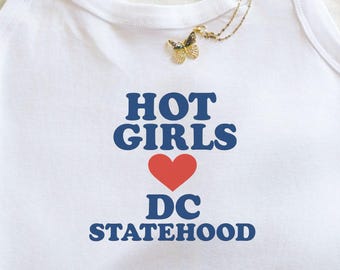 Hot Girls Love DC Statehood Baby Tank Top, Washington DC Pride Shirt, Retro Feminist Summer Crop, Political Graphic Y2K Baby Tee