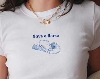 Save A Horse Baby Tee, Country Retro Shirt, Western Shirt, Rodeo Fashion, Cowgirl Shirt, Y2K Aesthetic Shirt Country Girl Outfit Cowgirlcore