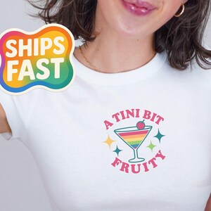 A Tini Bit Fruity Baby Tee, Retro Pride Shirt, Funny Martini T-Shirt, LGBTQ Graphic Crop Top,Queer Summer Tee,Y2K Fitted Women’s Top,Vintage