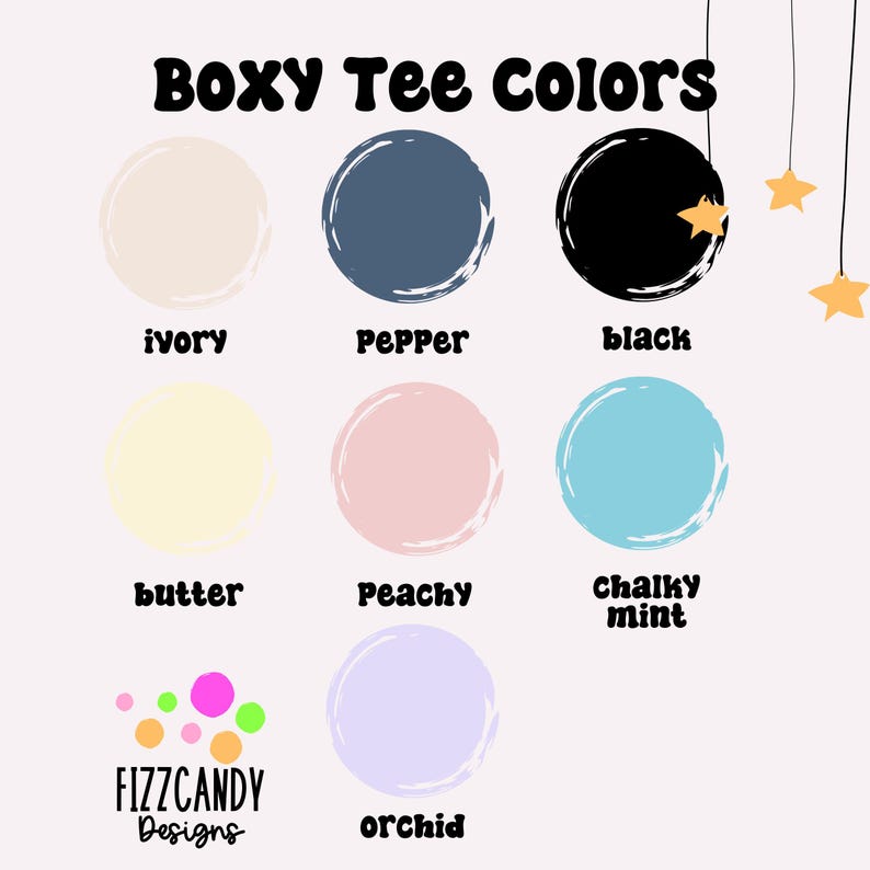 May include: A graphic showcasing the color options for a boxy tee shirt. The colors include ivory, pepper, black, butter, peachy, chalky mint, and orchid. The Fizzcandy Designs logo is at the bottom.