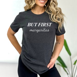 MAAR EERST Margaritas | Margarita-shirt | Margarita Minnaar | Grappig Margarita-shirt | Grappig drinkshirt | Tequila-shirt | Cinco de Mayo