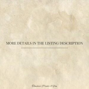 May include: A textured, aged paper background in beige and brown tones. The text "MORE DETAILS IN THE LISTING DESCRIPTION" is above a line. The words "Timeless Prints 4 You" are at the bottom, suggesting a print or digital product.