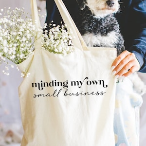 Minding My Own Small Business Tote Bag - Entrepreneur Tote Bag - Small Business Owner Tote Bag