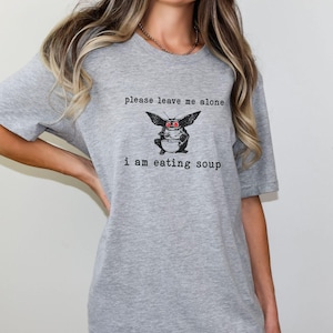 Please Leave Me Alone I am Eating Soup | Soup Season | Soup Season TShirt | Unisex Jersey Short Sleeve Tee