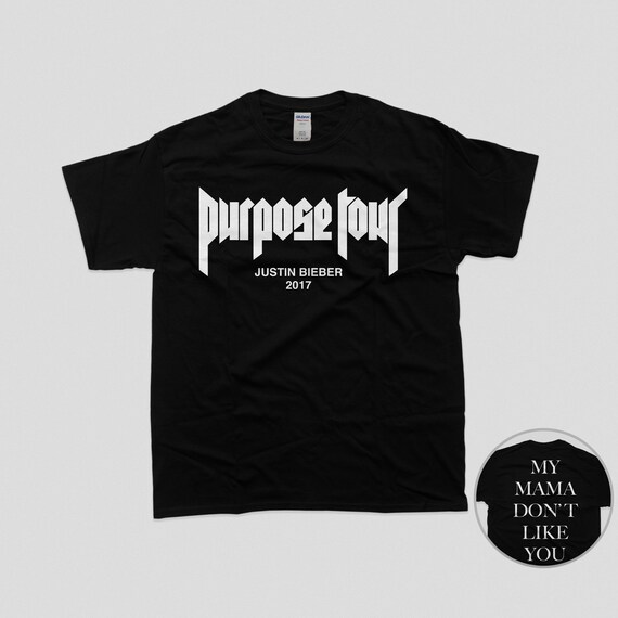 Justin Bieber Purpose Tour - My Mama Don't Like You Unisex