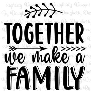 Together We Make a Family Digital Download