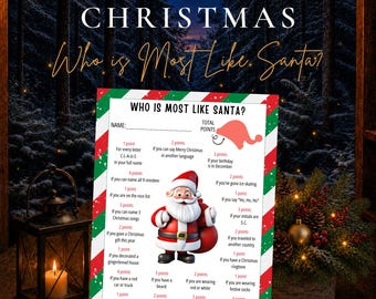 May include: A Christmas party game card titled Who Is Most Like Santa? featuring a red and green striped border, a central illustration of Santa Claus, and a list of point-based activities for players to complete during the holiday season.