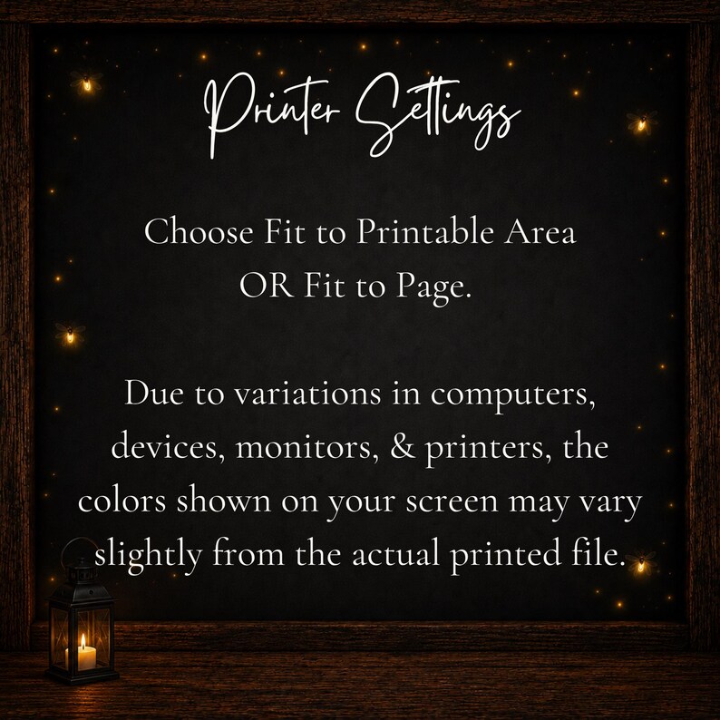 Puede incluir: Un letrero digital negro con marco de madera oscura y acentos de luci&eacute;rnagas brillantes. El texto dice: Printer Settings, Choose Fit to Printable Area OR Fit to Page. Due to variations in computers, devices, monitors, & printers, los colores var&iacute;an.