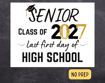 First Day of Senior Year Sign - Class of 2027 Easy Printable Last First Day Photo Prop