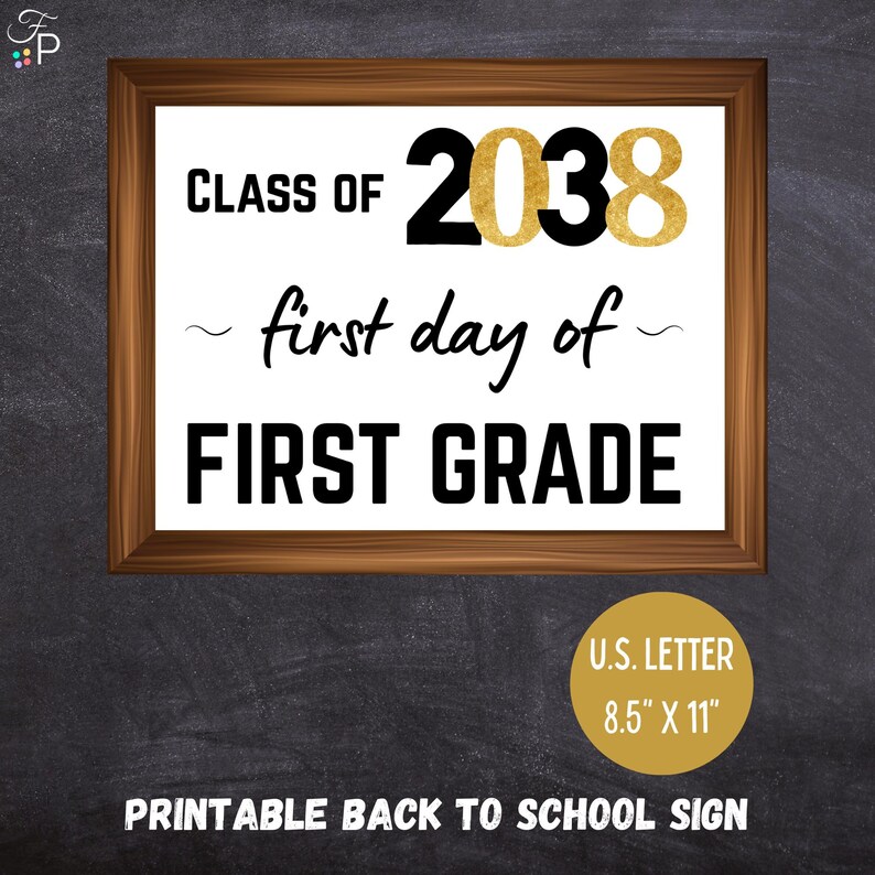 First Day of First Grade Printable Sign | Class of 2038 | First Day of ...
