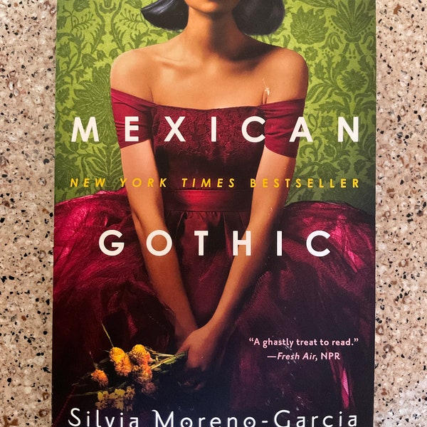 Book: Mexican Gothic Silvia Moreno-Garcia (NY Times Bestseller)