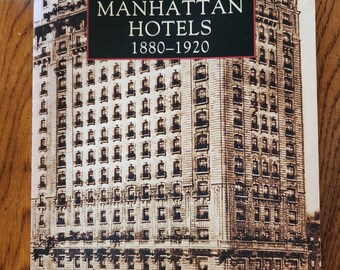Book: Manhattan Hotels 1880-1920 Immages of America Jeff Hirsh