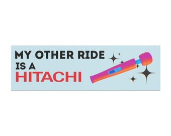 Grappige automagneet - My Other Ride is a Hitachi, autodecoratie, eigenzinnig cadeau, voertuigaccessoires, humor voor vrienden