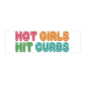 Hot Girls Hit Curbs Bumper Sticker Funny
