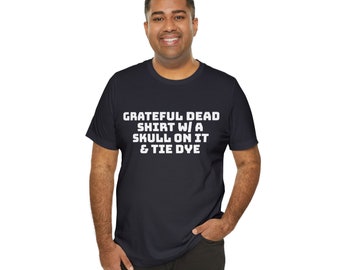 Grateful Dead, uniseks jersey T-shirt met korte mouwen Parodieband