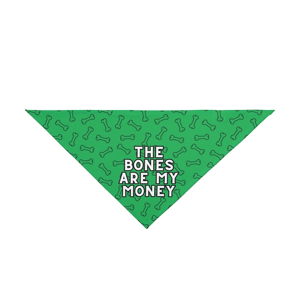 ITYSL Bones Are Their Money Pet Bandana for Dogs and Cats- 2 Sizes I think you should leave