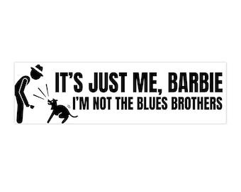 Bumpersticker sticker ITYSL Blues Brothers Barbie