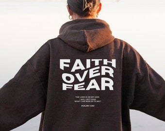 Faith Over Fear Hoodie (Back), Christian Sweatshirt, Trendy Faith Shirt, Cute Religious Shirt, Preppy Women Christian Sweater, Aesthetic Tee