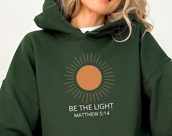 Sei das Licht Matthäus 5:14 Hoodie, Christlicher Hoodie, Bibel Vers Hoodie, Religiöses Sweatshirt, Glaubensbekleidung, Inspirational Shirt, Himmel Geschenk