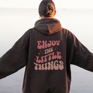 Enjoy The Little Things Sweatshirt, Positive Sweatshirt, VSCO Sweatshirt, Cozy Sweatshirt, Tumblr Hoodie, Colorful Hoodie, Soft Chlothing image 1