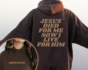 Jezus stierf Christelijke hoodie Christelijke sweatshirt Jezus hoodie Trendy hoodie Bijbelvers shirt Esthetische kleding Esthetische hoodie
