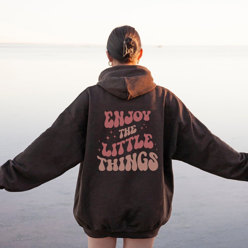 Enjoy The Little Things Sweatshirt, Positive Sweatshirt, VSCO Sweatshirt, Cozy Sweatshirt, Tumblr Hoodie, Colorful Hoodie, Soft Chlothing image 1