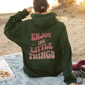 Enjoy The Little Things Sweatshirt, Positive Sweatshirt, VSCO Sweatshirt, Cozy Sweatshirt, Tumblr Hoodie, Colorful Hoodie, Soft Chlothing image 2