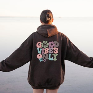 Good Vibes Only Hoodie, Hoodie With Words On Back, Aesthetic Hoodie, Trendy Hoodie, Hoodies For Women, Positive Hoodie, Vsco Hoodie image 3