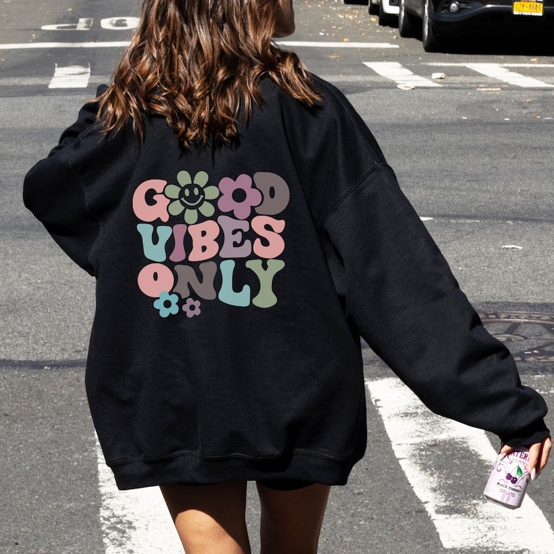 Good Vibes Only Hoodie, Hoodie With Words On Back, Aesthetic Hoodie, Trendy Hoodie, Hoodies For Women, Positive Hoodie, Vsco Hoodie image 5