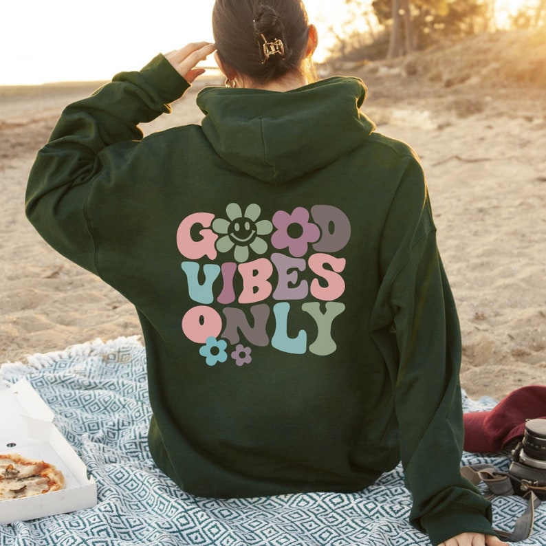 Good Vibes Only Hoodie, Hoodie With Words On Back, Aesthetic Hoodie, Trendy Hoodie, Hoodies For Women, Positive Hoodie, Vsco Hoodie image 1