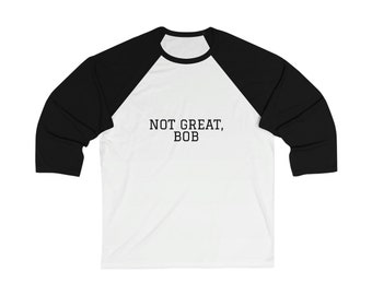 NOT GREAT, BOB - 3/4 Sleeve Baseball T-shirt - Mad Men Television Show