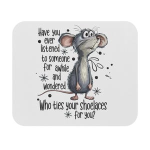 Whimsical Mouse Pad with Quote, Office Decor, Gift for Animal Lovers