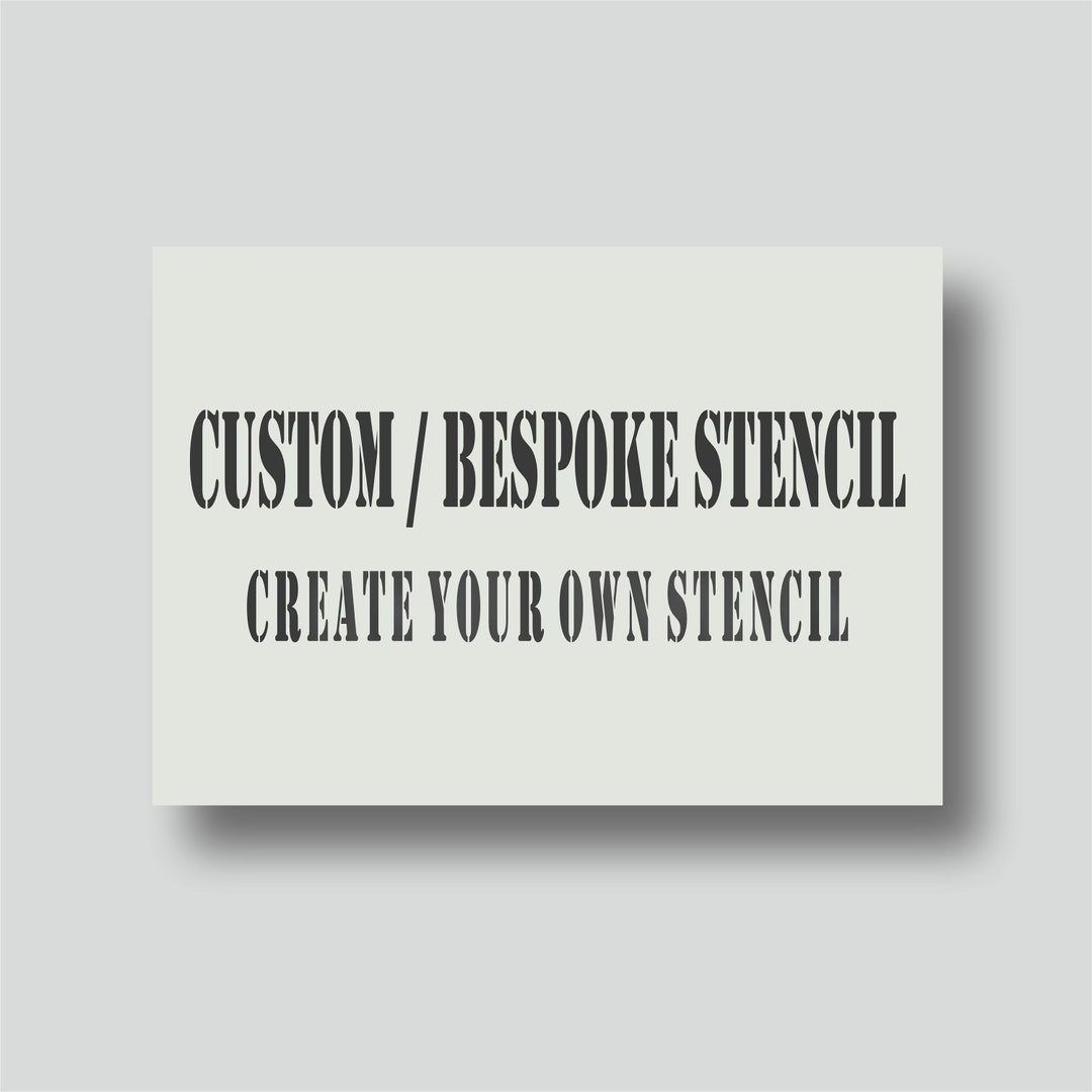 Custom Made Stencil