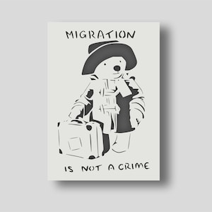 Banksy Migration Is Not A Crime Stencil - Banksy wall art - Banksy home decor. Various size options available A6, A5, A4, A3, A2.