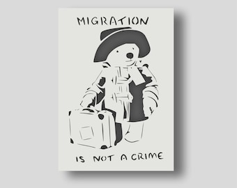 Banksy Migration Is Not A Crime Stencil - Banksy wall art - Banksy home decor. Various size options available A6, A5, A4, A3, A2.