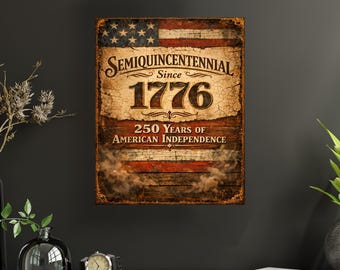 Op de afbeelding: Een rechthoekig bord met de Amerikaanse vlag en de tekst "Semiquincentennial Since 1776" en "250 Years of American Independence". Het bord heeft een verweerde, vintage uitstraling met een houten textuur.