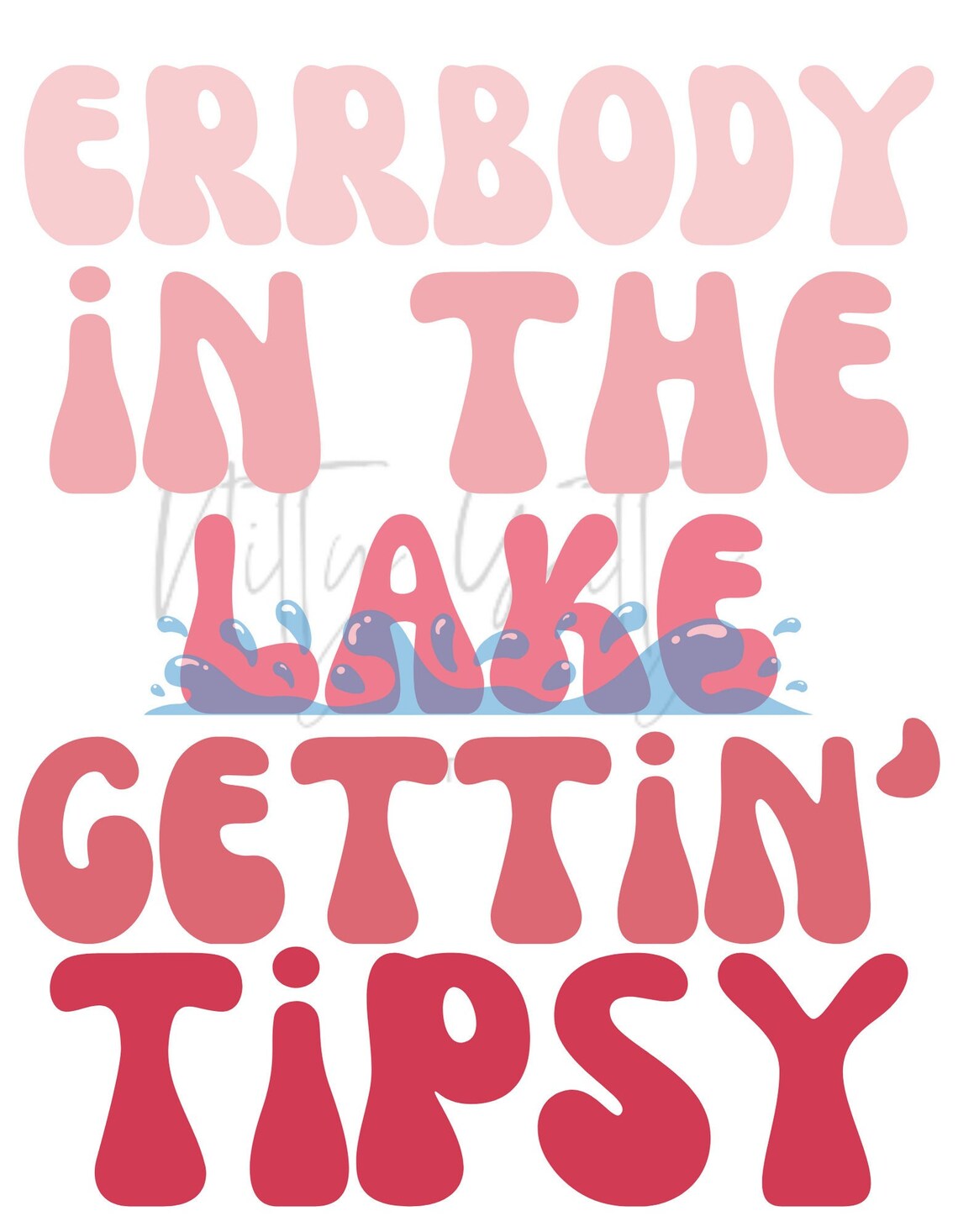 Errbody in the Lake Gettin Tipsy PNG Download - Etsy