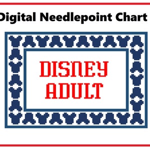 May include: A digital needlepoint chart with a red border. The chart features a blue and white border design with the words "DISNEY ADULT" in red block letters. The text "Digital Needlepoint Chart" is at the top.