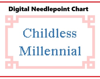 Childless Millennial | Needlepoint Canvas or Counted Cross Stitch Pattern Download